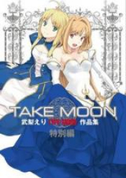 TAKE MOON -テイクムーン- TYPE-MOON作品集 raw 第01-02巻 [Take Moon – TYPE-MOON Sakuhinshuu vol 01-02]