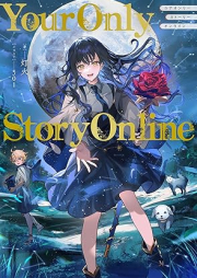 [Novel] Your Only Story Online raw 第01巻