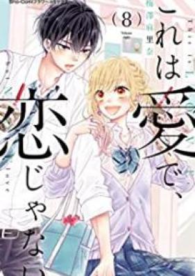 これは愛で、恋じゃない 第01-08巻 [Kore wa ai de Koi ja Nai vol 01-08]