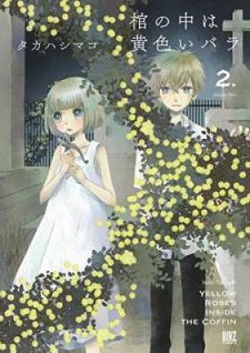 棺の中は黄色いバラ 第01-02巻 [Hitsugi no Naka wa Kiroi Bara vol 01-02]